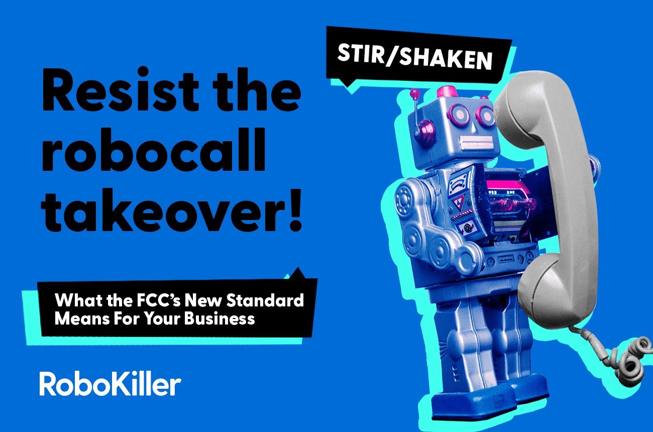 STIR/SHAKEN: What the FCC’s New Standard Means For Your Business
