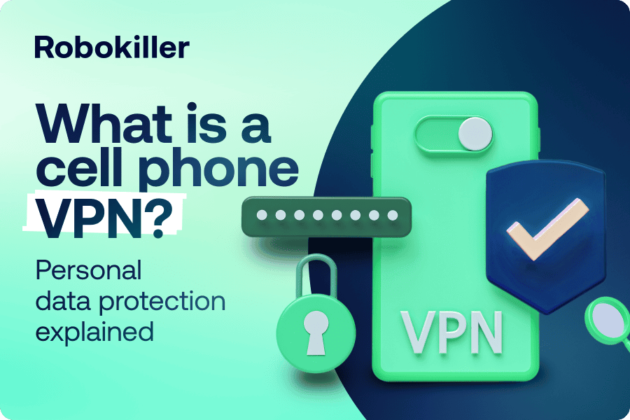 What is a cell phone VPN? Personal data protection explained