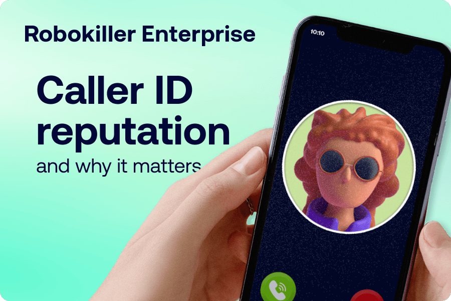 Caller ID reputation & why it matters