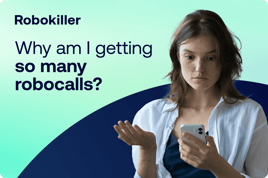 Why am I getting so many robocalls?