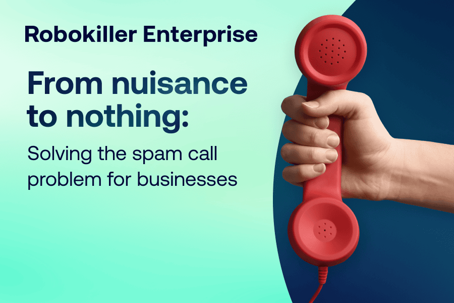 From nuisance to nothing: Solving the spam call problem for businesses