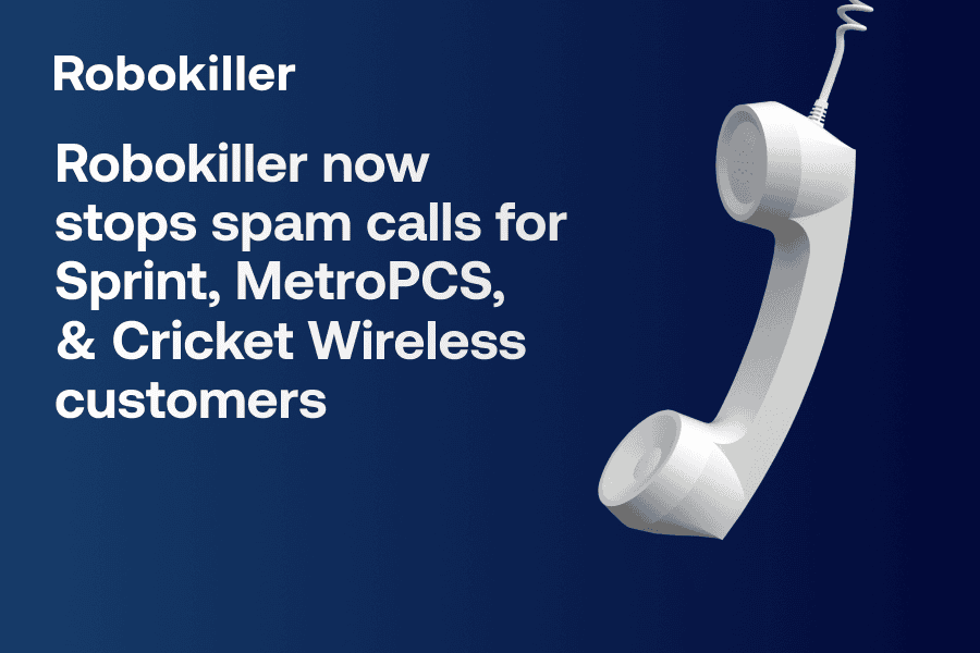 Robokiller now stops spam calls for Sprint, MetroPCS, & Cricket Wireless customers