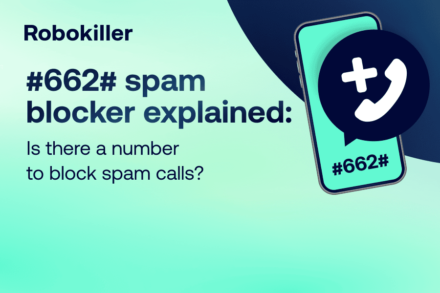 #662# spam blocker explained: Is there a number to block spam calls?