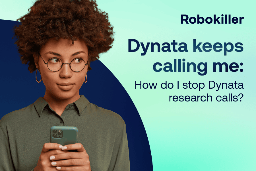 Dynata keeps calling me: How do I stop Dynata research calls?