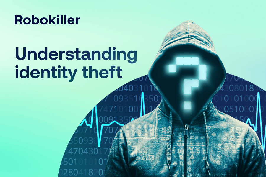 Understanding identity theft & how to protect yourself