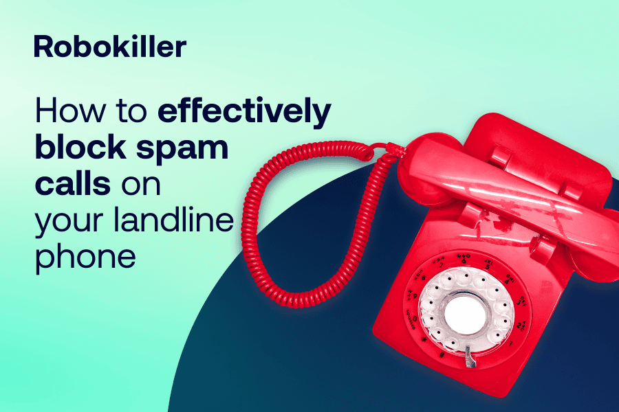 How to effectively block spam calls on your landline
