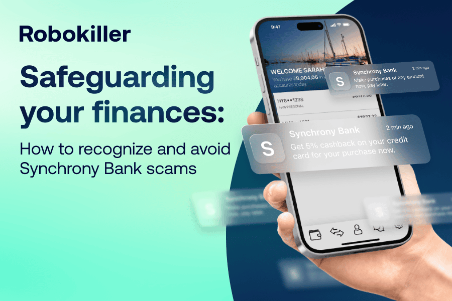 Safeguarding your finances: How to recognize & avoid Synchrony Bank scams